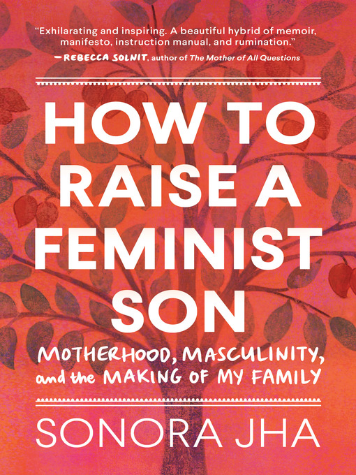 Title details for How to Raise a Feminist Son by Sonora Jha - Available